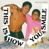 Helado Negro - This Is How You Smile [Hi-Res] '2019