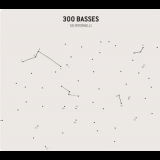 300 Basses - Sei Ritornelli '2012