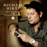 Michael Hirte - Der Mann Mit Der Mundharmonika 2 '2009