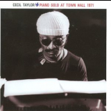 Cecil Taylor - Piano Solo At Town Hall 1971 '2009