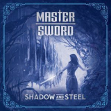 Master Sword - Shadow And Steel '2018