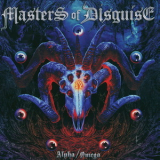 Masters Of Disguise - Alpha / Omega '2017