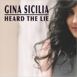 Gina Sicilia - Heard The Lie '2018