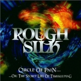 Rough Silk - Circle Of Pain... Or: The Secret Lies Of Timekeeping (CD-Maximum CDM0502-858) '1996