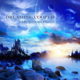 Dreaming Cooper - Mysterious Places '2019