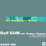 Ralf Gum - Claudette (The Ralf Gum And Jimpster Mixes) '2019