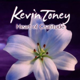 Kevin Toney - Heart Of Gratitude '2008