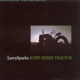 Larry Sparks - John Deere Tractor '2005