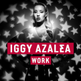 Iggy Azalea - Work '2013