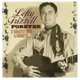 Lefty Frizzell - Forever 23 Greatest Hits & Favorites '2015