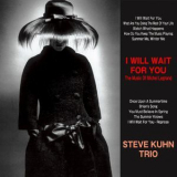 Steve Kuhn Trio - I Will Wait For You '2015