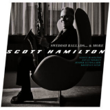 Scott Hamilton - Swedish Ballads... & More '2013