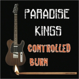 Paradise Kings - Controlled Burn '2017