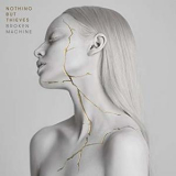 Nothing But Thieves - Broken Machine '2017