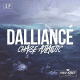 Chase Atlantic - Dalliance '2014