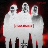 Chase Atlantic - Part Three '2017