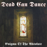 Dead Can Dance - Enigma Of The Absolute '1993