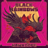 Black Rainbows - Hawkdope '2015