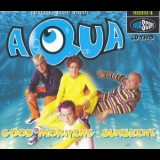 Aqua - Good Morning Sunshine '1997