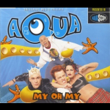 Aqua - My Oh My '1998