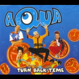 Aqua - Turn Back Time '1998
