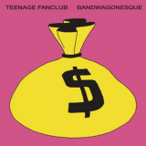 Teenage Fanclub - Bandwagonesque '1991