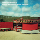 Teenage Fanclub - Songs From Northern Britain '1997