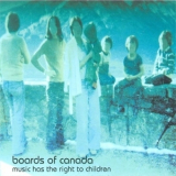 Boards Of Canada - Music Has The Right To Children '1998
