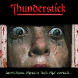 Thunderstick - Something Wicked This Way Comes '2017