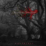 Roots Of Tragedy - Doctrines '2018