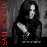 Sari Schorr - Never Say Never '2018