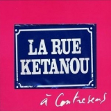 La Rue Ketanou - A Contre Sens '2009