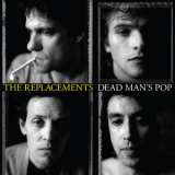 The Replacements - Dead Man's Pop (CD2) '2019