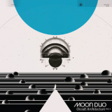 Moon Duo - Occult Architecture Vol. 2 '2017