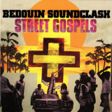 Bedouin Soundclash - Street Gospels '2007