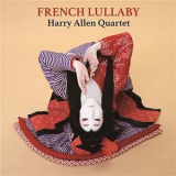 Harry Allen Quartet - French Lullaby '2018