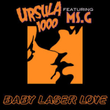 Ursula 1000 - Baby Laser Love '2011