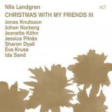 Nils Landgren - Christmas With My Friends III (live) '2012