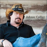 Johnny Collier - Love Me For Who I Am '2019