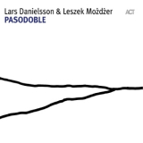 Lars Danielsson & Leszek Mozdzer - Pasodoble [Hi-Res] '2007