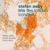 Stefan Aeby Trio - The London Concert (live) [Hi-Res] '2018