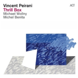 Vincent Peirani With Michael Wollny & Michel Benita - Thrill Box [Hi-Res] '2013