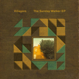 Villagers - The Sunday Walker EP [Hi-Res] '2019