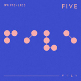 White Lies - Five V2 '2019