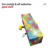 Iiro Rantala & Ulf Wakenius - Good Stuff '2017