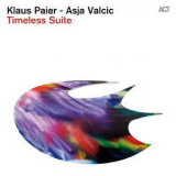 Klaus Paier & Asja Valcic - Timeless Suite '2015