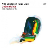 Nils Landgren Funk Unit With Ray Parker Jr. - Unbreakable [Hi-Res] '2017