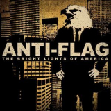 Anti-Flag - The Bright Lights Of America '2008