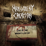 Malevolent Creation - Live At The Whisky A Go Go '2008