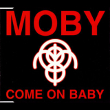 Moby - Come On Baby '1996